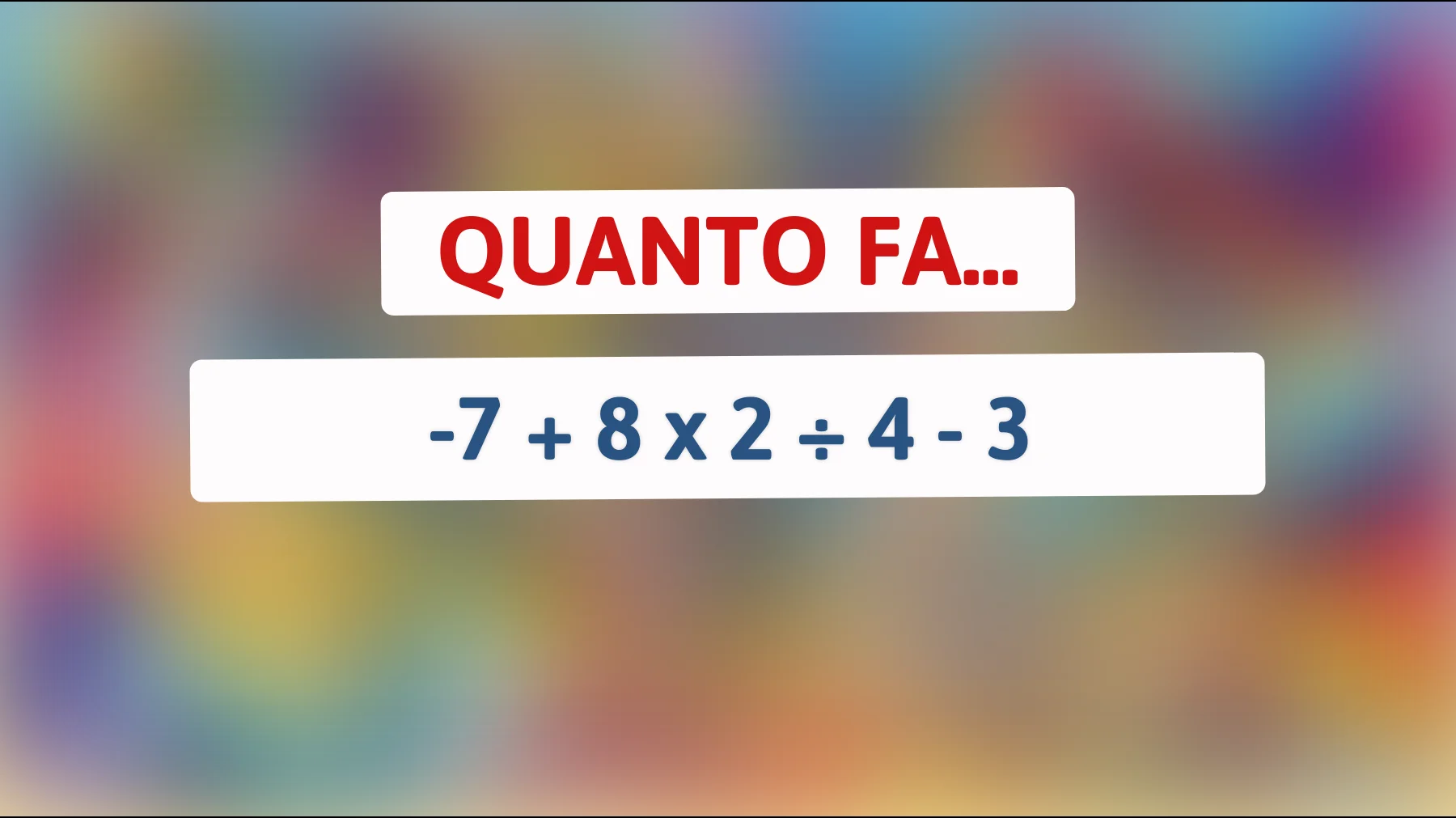 Pensi di essere un genio matematico? Metti alla prova le tue abilità con questo indovinello che pochi riescono a risolvere!"